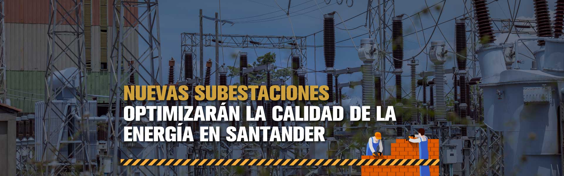 Nuevas subestaciones optimizarán la calidad de la energía en Santander