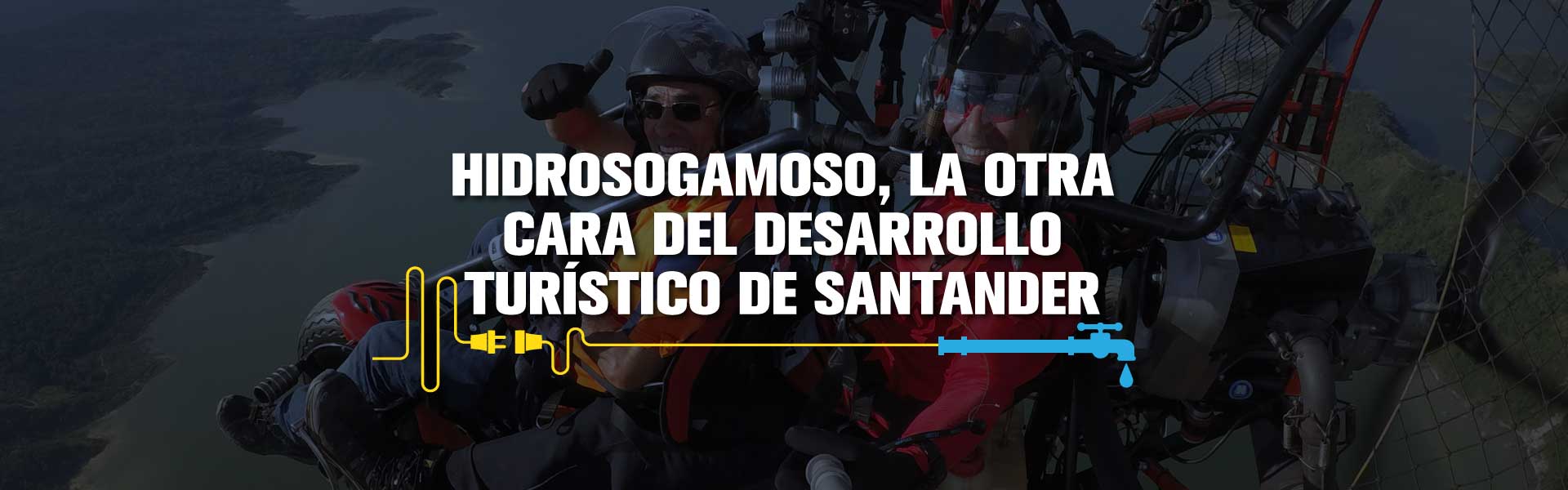 Hidrosogamoso, la otra cara del desarrollo turístico de Santander 