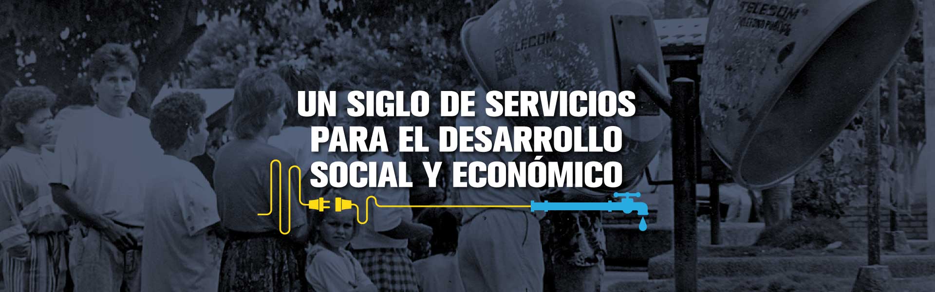 Línea de tiempo: Un siglo de servicios para el desarrollo social y económico