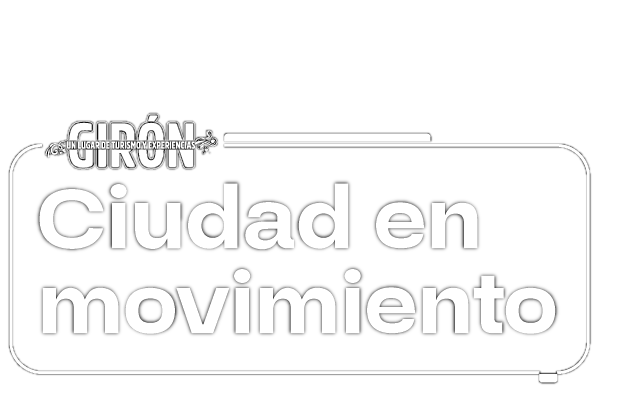 Girón: ciudad en movimiento
