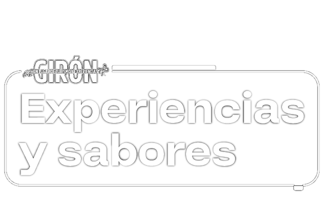 Girón: Experiencias y sabores